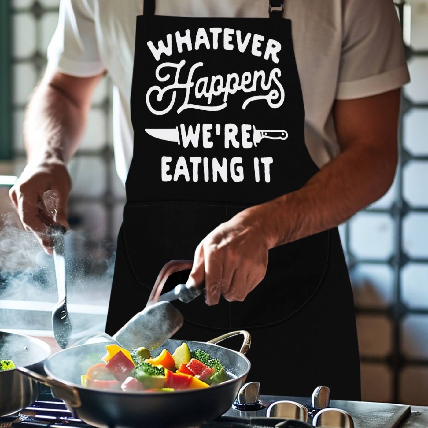 Kitchen Chef Apron Whatever Happens We're Eating It Black